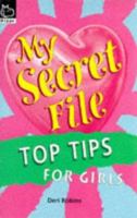 Top Tips for Girls (My Secret File) 0590194089 Book Cover