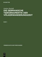 Die Germanische Tierornamentik Der Völkerwanderungszeit: Studien Zu Salin's Stil I 3110047608 Book Cover