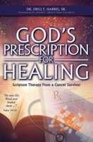 God's Prescription For Healing: Scripture Therapy From a Cancer Survivor 1939944414 Book Cover