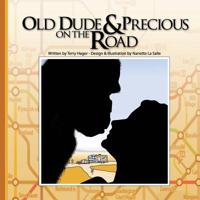 Old Dude and Precious on the Road 1478360879 Book Cover