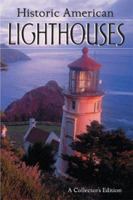 Historic American Lighthouses : A Collector's Edition 076074856X Book Cover