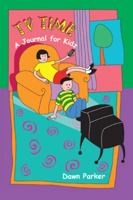 Tv Time: A Journal for Kidz 141201221X Book Cover