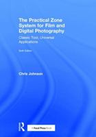 The Practical Zone System, Fourth Edition: For Film and Digital Photography
