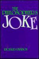 The Philosopher's Joke: Essays in Form and Content (Frontiers of Philosophy) 0879756012 Book Cover