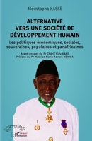 Alternative vers une société de développement humain: Les politiques économiques, sociales, souveraines, populaires et panafricaines (French Edition) 2336523175 Book Cover