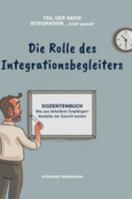Die Rolle des Integrationsbegleiters (German Edition) 3748274556 Book Cover