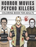 Horror Movies Psycho Killers Coloring Book: All Characters in One book! B09TDW7RQW Book Cover