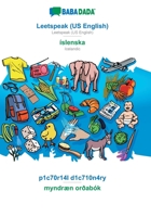 BABADADA, Leetspeak (US English) - íslenska, p1c70r14l d1c710n4ry - myndræn orðabók: Leetspeak (US English) - Icelandic, visual dictionary 3751136924 Book Cover