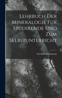 Lehrbuch Der Mineralogie Für Studirende Und Zum Selbstunterricht 1018501290 Book Cover
