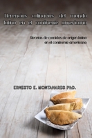 Herencias culinarias del mundo latino en el continente americano: Recetas de comidas de origen latino en el continente americano (Spanish Edition) B0DLWRJP75 Book Cover