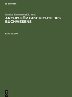 Archiv Fur Geschichte Des Buchwesens Band 65: 2010 3110233525 Book Cover