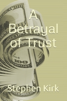 A Betrayal of Trust B0BRLX5YJN Book Cover