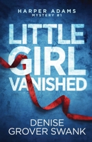 Little Girl Vanished 1940562821 Book Cover