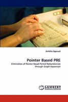 Pointer Based PRE: Elimination of Pointer Based Partial Redundancies through Graph Expansion 3844323317 Book Cover
