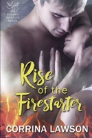 Rise of the Firestarter 1688250565 Book Cover