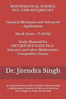 Classical Mechanics and Advanced Applications: 9Book Series P-18/24) (Mastering Mathematics: Study Material of Mathematics for NET/JRF/SET/GATE /Ph.D. Entrance and other competitive Exams) B0DK5WG27X Book Cover