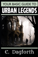 Your Basic Guide to Urban Legends B0CD13RL2L Book Cover