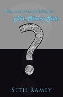 The Other Side: What Is the Point of Holding On? 1512779741 Book Cover