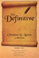 Christian D. Larson - The Definitive Collection - Volume 1 of 6 0990964302 Book Cover