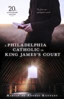 A Philadelphia Catholic in King James's Court 0967149215 Book Cover