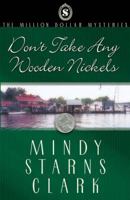 Don't Take Any Wooden Nickels 0736909931 Book Cover