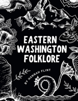 Eastern Washington Folklore B0F697PX9R Book Cover
