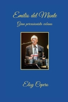 Emilio del Monte: Gran percusionista cubano (Grandes Leyendas Musicales) B0BBJPM1D3 Book Cover