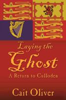 Laying the Ghost: A Return to Culloden 1481707817 Book Cover
