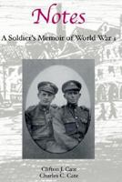 Notes: A Soldier's Memoir of World War I 1412200377 Book Cover