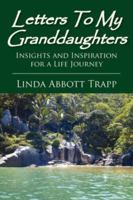 Letters to My Granddaughters 1425739415 Book Cover