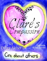 Clare's Compassion 1329121848 Book Cover
