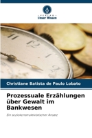 Prozessuale Erzählungen über Gewalt im Bankwesen (German Edition) 6209426034 Book Cover