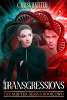 Transgressions: The Shifter Series: Volume Two 1725725185 Book Cover