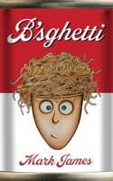B'sghetti 1068764376 Book Cover
