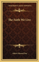 The Faith We Live 1425486517 Book Cover