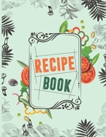 Recipe Book: Blank Recipe Journal to Write in for Women,Cookbook to Note Down Your Favorite Recipes. Blank Recipe Journal And Organizer For Recipes (8.5 x 11" 100 pages Blank Recipe Book) 171151389X Book Cover