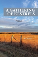 Gathering of Kestrels : Poems 1958728357 Book Cover