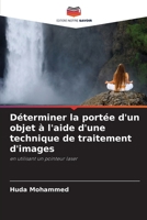 Déterminer la portée d'un objet à l'aide d'une technique de traitement d'images: en utilisant un pointeur laser 6205860171 Book Cover