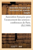 Association Française Pour l'Avancement Des Sciences: Conférences de Paris. 29. P1: Compte-Rendu de la 29e Session. Première Partie. Documents Officie 2014094241 Book Cover