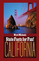 State Facts for Fun! California 1490972463 Book Cover