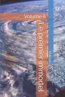 Le premier immortel: Volume II B08KTTHQVM Book Cover