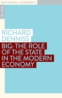 Big: The Role of the State in the Modern Economy 1922633038 Book Cover