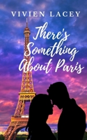 There's Something about Paris 172302371X Book Cover