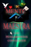 Mente Maestra: Los Pensameintos Convierten B09244VP44 Book Cover