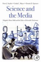 Science and the Media: Delgado's Brave Bulls and the Ethics of Scientific Disclosure 012373679X Book Cover