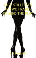 high stillettos the play in two frames of mind 1803022930 Book Cover