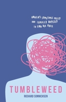 Tumbleweed: Angela's Sometimes Messy and Complex Odyssey to Find Her Voice B0CW18QMK9 Book Cover