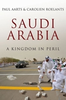 Saudi Arabia: A Kingdom in Peril 1849044651 Book Cover