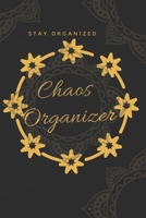 Chaos Organizer - To Do List Lined Notebook: To Do & Dot Grid Matrix: Get Shit Done with this Planner Organizer ( 100 pages ): GIFT IDEAS - TIME MANAGEMENT - ORGANIZATION 1698950144 Book Cover