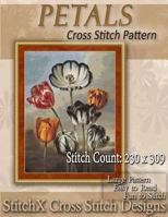 Petals Cross Stitch Pattern 1500106801 Book Cover